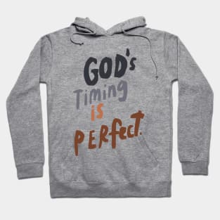 God’s timing is perfect Hoodie